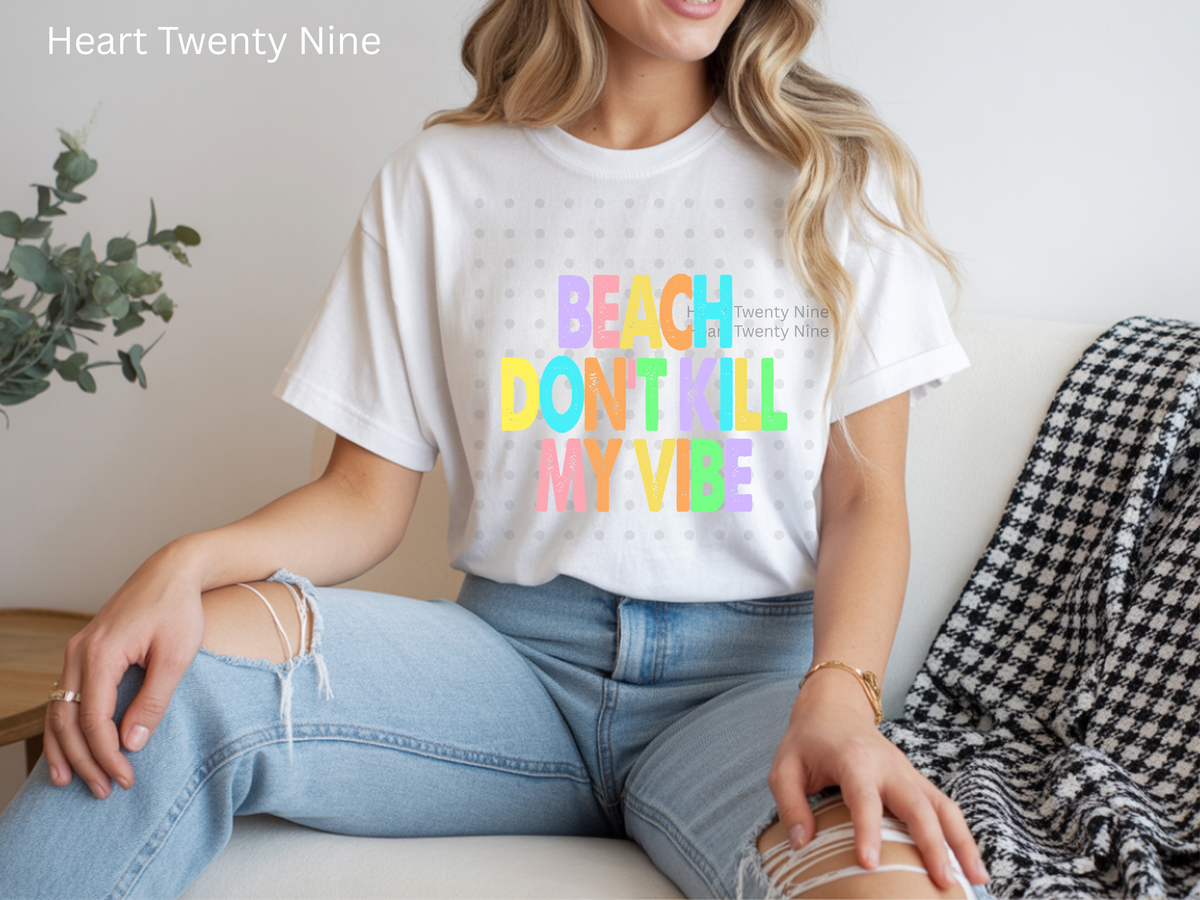 Beach dont kill my vibe