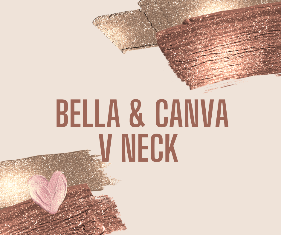 Bella and Canvas V Necks
